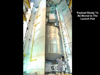 Payload Ready To Be Moved to The Launch Pad