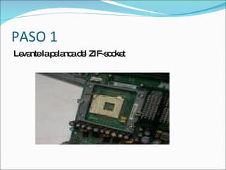 PASO 1
Le ntelap la ad l ZIF-s c t
  va     a nc e        o ke
 