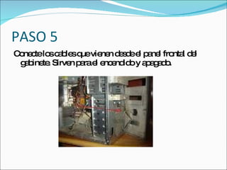 PASO 5
C ne telo c b sq vie n d s ee p ne fro l d l
 o c     s a le ue ne e d l a l nta e
 g b te Sirve p rae e e id y a a a o
  a ine .     n a l nc nd o p g d .
 