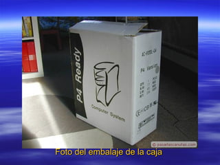 Foto del embalaje de la cajaFoto del embalaje de la caja
 