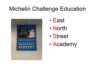 Michelin Challenge Education ,[object Object],[object Object],[object Object],[object Object]
