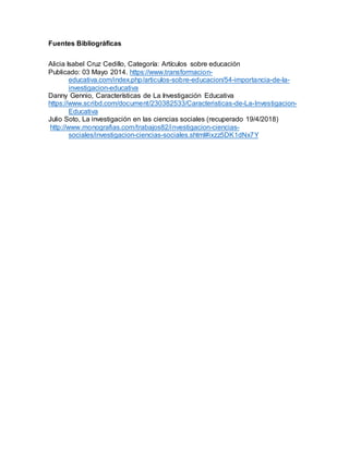 Fuentes Bibliográficas
Alicia Isabel Cruz Cedillo, Categoría: Artículos sobre educación
Publicado: 03 Mayo 2014. https://w...