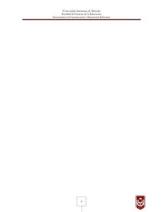 Universidad Autónoma de Tlaxcala
         Facultad de Ciencias de la Educación
Licenciatura en Comunicación e Innovación Educativa




                         9
 