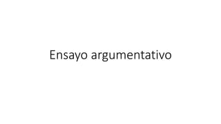 Ensayo argumentativo