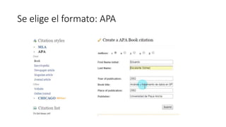 Se elige el formato: APA
