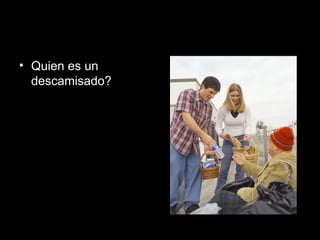 Quien es un descamisado? 