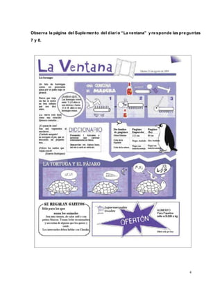 4
Observa la página del Suplemento del diario “La ventana” y responde las preguntas
7 y 8.
 