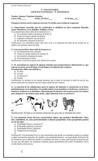 Escuela “Primitiva Echeverría”
2º ENSAYO SIMCE
CIENCIAS NATURALES 8º AÑO BÁSICO
Nombre Alumna: Valentina González
Curso: 8...