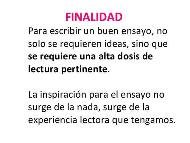 Cual Es La Finalidad Del Ensayo