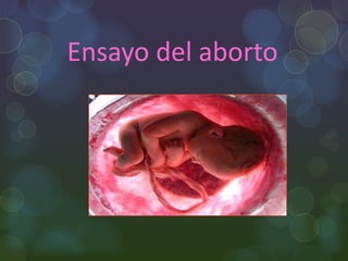 Ensayo del aborto
 