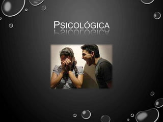 PSICOLÓGICA
 
