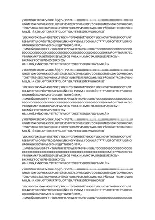 ¿’098765R4ESRDXFCVGBJKLÑ{+}7}+{´PLSTRJJJJJJJJJJJJJJJJJJJJJJJJJJJJJJJJJJJJJJJJJJJJJJJJJJJJJJJJJJJJJJJJJJ
IUYGTFRDXFCGVHBJKIOKPU89T67R5ESRDXFCGVHBJKLOPL´0’O9I8U76TR5E4SDXFCGVHBJIOKPL
´’0987Y6TR54ESDXFCGVHBHJKLP´ÑP0O’I9U86T7E54SRDFCGVHBJKOL´PÑOIUGYTFRDXFCGVBHJ
MKL,Ñ.{-Ñ.KOJIUGYTDRRERTFYGUIOP´’I90UY8TR6E5DTCFVGBHJOPKO´
´LOKJKHGFDXSZAWE45R67890’¿´POKJIHYGFDXSRE6T7Y890O’P´LOKJHGVFYTY67U8I9O0P’IUYT
R6E4WERTYUIOPÓIUYTRDSDFGHJKLÑKJHGFXVBNM,.FDGHJKLÑDTRTRYUIOPOITYTERYUIOPIOI
UFGHJKLÑKJGCVBNM,GFGHJKL{{RT76890’ÓJKNM,-
.:,MNBLÑOIUYUIOPO´P+´98R67890’98765WERDTFGVBHJKOPLJYDDDDDDDDDDDDDDDDDDDD
DDDDDDDDDDDDDDDDDDDDDDDDDDDDDDDDDDDDDDDDDDDDDDDJKLMÑOPYT86RSRXFCG
VBKJNLKMKP´9U087T86564S5EWRZSFCG VHBJKJNLKMKO´90U89R565ESRSXFCGVH
BKKMÑLL´PO0’I987854E5ESRXDFCGV
HBJJLMKÑ,P+Ñ0O’9I8UY8TFRDTFGYUIOP´’09876TR5ERSDXFCGVBJMKLÑ´{+
¿’098765R4ESRDXFCVGBJKLÑ{+}7}+{´PLSTRJJJJJJJJJJJJJJJJJJJJJJJJJJJJJJJJJJJJJJJJJJJJJJJJJJJJJJJJJJJJJJJJJJ
IUYGTFRDXFCGVHBJKIOKPU89T67R5ESRDXFCGVHBJKLOPL´0’O9I8U76TR5E4SDXFCGVHBJIOKPL
´’0987Y6TR54ESDXFCGVHBHJKLP´ÑP0O’I9U86T7E54SRDFCGVHBJKOL´PÑOIUGYTFRDXFCGVBHJ
MKL,Ñ.{-Ñ.KOJIUGYTDRRERTFYGUIOP´’I90UY8TR6E5DTCFVGBHJOPKO´
´LOKJKHGFDXSZAWE45R67890’¿´POKJIHYGFDXSRE6T7Y890O’P´LOKJHGVFYTY67U8I9O0P’IUYT
R6E4WERTYUIOPÓIUYTRDSDFGHJKLÑKJHGFXVBNM,.FDGHJKLÑDTRTRYUIOPOITYTERYUIOPIOI
UFGHJKLÑKJGCVBNM,GFGHJKL{{RT76890’ÓJKNM,-
.:,MNBLÑOIUYUIOPO´P+´98R67890’98765WERDTFGVBHJKOPLJYDDDDDDDDDDDDDDDDDDDD
DDDDDDDDDDDDDDDDDDDDDDDDDDDDDDDDDDDDDDDDDDDDDDDJKLMÑOPYT86RSRXFCG
VBKJNLKMKP´9U087T86564S5EWRZSFCG VHBJKJNLKMKO´90U89R565ESRSXFCGVH
BKKMÑLL´PO0’I987854E5ESRXDFCGV
HBJJLMKÑ,P+Ñ0O’9I8UY8TFRDTFGYUIOP´’09876TR5ERSDXFCGVBJMKLÑ´{+
¿’098765R4ESRDXFCVGBJKLÑ{+}7}+{´PLSTRJJJJJJJJJJJJJJJJJJJJJJJJJJJJJJJJJJJJJJJJJJJJJJJJJJJJJJJJJJJJJJJJJJ
IUYGTFRDXFCGVHBJKIOKPU89T67R5ESRDXFCGVHBJKLOPL´0’O9I8U76TR5E4SDXFCGVHBJIOKPL
´’0987Y6TR54ESDXFCGVHBHJKLP´ÑP0O’I9U86T7E54SRDFCGVHBJKOL´PÑOIUGYTFRDXFCGVBHJ
MKL,Ñ.{-Ñ.KOJIUGYTDRRERTFYGUIOP´’I90UY8TR6E5DTCFVGBHJOPKO´
´LOKJKHGFDXSZAWE45R67890’¿´POKJIHYGFDXSRE6T7Y890O’P´LOKJHGVFYTY67U8I9O0P’IUYT
R6E4WERTYUIOPÓIUYTRDSDFGHJKLÑKJHGFXVBNM,.FDGHJKLÑDTRTRYUIOPOITYTERYUIOPIOI
UFGHJKLÑKJGCVBNM,GFGHJKL{{RT76890’ÓJKNM,-
.:,MNBLÑOIUYUIOPO´P+´98R67890’98765WERDTFGVBHJKOPLJYDDDDDDDDDDDDDDDDDDDD
DDDDDDDDDDDDDDDDDDDDDDDDDDDDDDDDDDDDDDDDDDDDDDDJKLMÑOPYT86RSRXFCG
VBKJNLKMKP´9U087T86564S5EWRZSFCG VHBJKJNLKMKO´90U89R565ESRSXFCGVH
BKKMÑLL´PO0’I987854E5ESRXDFCGV
HBJJLMKÑ,P+Ñ0O’9I8UY8TFRDTFGYUIOP´’09876TR5ERSDXFCGVBJMKLÑ´{+
¿’098765R4ESRDXFCVGBJKLÑ{+}7}+{´PLSTRJJJJJJJJJJJJJJJJJJJJJJJJJJJJJJJJJJJJJJJJJJJJJJJJJJJJJJJJJJJJJJJJJJ
IUYGTFRDXFCGVHBJKIOKPU89T67R5ESRDXFCGVHBJKLOPL´0’O9I8U76TR5E4SDXFCGVHBJIOKPL
´’0987Y6TR54ESDXFCGVHBHJKLP´ÑP0O’I9U86T7E54SRDFCGVHBJKOL´PÑOIUGYTFRDXFCGVBHJ
MKL,Ñ.{-Ñ.KOJIUGYTDRRERTFYGUIOP´’I90UY8TR6E5DTCFVGBHJOPKO´
´LOKJKHGFDXSZAWE45R67890’¿´POKJIHYGFDXSRE6T7Y890O’P´LOKJHGVFYTY67U8I9O0P’IUYT
R6E4WERTYUIOPÓIUYTRDSDFGHJKLÑKJHGFXVBNM,.FDGHJKLÑDTRTRYUIOPOITYTERYUIOPIOI
UFGHJKLÑKJGCVBNM,GFGHJKL{{RT76890’ÓJKNM,-
.:,MNBLÑOIUYUIOPO´P+´98R67890’98765WERDTFGVBHJKOPLJYDDDDDDDDDDDDDDDDDDDD
 