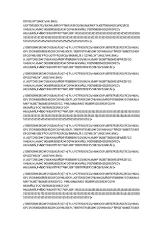 DZFHSJXYTUKGCIVHK.BNKL-
UGFTDRSEDXFCVBJKNKLMÑOPYT86RSRXFCGVBKJNLKMKP´9U087T86564S5EWRZSFCG
VHBJKJNLKMKO´90U89R565ESRSXFCGVH BKKMÑLL´PO0’I987854E5ESRXDFCGV
HBJJLMKÑ,P+Ñ0O’9I8UY8TFRDTFGYUIOP´JRSSSSSSSSSSSSSSSSSSSSSSSSSSSSSSSSSSSSSSSSSSSSS
SSSSSSSSSSSSSSSSSSSSSSSSSSSSSSSSSSSSSSSSSSSSSSSSSSSSSSSSSSSSSSSSSSSSSSSSSSSSSSSSSSSS
SSSSSSSSSSSSSSSSSSSSSSSSSSSSSSSSSSSSSSSSSSSSSSS´{+
¿’098765R4ESRDXFCVGBJKLÑ{+}7}+{´PLIUYGTFRDXFCGVHBJKIOKPU89T67R5ESRDXFCGVHBJKL
OPL´0’O9I8U76TR5E4SDXFCGVHBJIOKPL´’0987Y6TR54ESDXFCGVHBHJKLP´ÑP0O’I9U86T7E54SR
DFCGVHBJKOL´PÑOIUGYTFRDXFCGVBHJMKL,Ñ.{- DZFHSJXYTUKGCIVHK.BNKL-
JI.UGFTDRSEDXFCVBJKNKLMÑOPYT86RSRXFCGVBKJNLKMKP´9U087T86564S5EWRZSFCG
VHBJKJNLKMKO´90U89R565ESRSXFCGVH BKKMÑLL´PO0’I987854E5ESRXDFCGV
HBJJLMKÑ,P+Ñ0O’9I8UY8TFRDTFGYUIOP´’09876TR5ERSDXFCGVBJMKLÑ´{+
¿’098765R4ESRDXFCVGBJKLÑ{+}7}+{´PLIUYGTFRDXFCGVHBJKIOKPU89T67R5ESRDXFCGVHBJKL
OPLDZFHSJXYTUKGCIVHK.BNKL-
JI.UGFTDRSEDXFCVBJKNKLMÑOPYT86RSRXFCGVBKJNLKMKP´9U087T86564S5EWRZSFCG
VHBJKJNLKMKO´90U89R565ESRSXFCGVH BKKMÑLL´PO0’I987854E5ESRXDFCGV
HBJJLMKÑ,P+Ñ0O’9I8UY8TFRDTFGYUIOP´’09876TR5ERSDXFCGVBJMKLÑ´{+
¿’098765R4ESRDXFCVGBJKLÑ{+}7}+{´PLIUYGTFRDXFCGVHBJKIOKPU89T67R5ESRDXFCGVHBJKL
OPL´0’O9I8U76TR5E4SDXFCGVHBJIOKPLUGFTDRSEDXFCVBJKNKLMÑOPYT86RSRXFCGVBKJNLK
MKP´9U087T86564S5EWRZSFCG VHBJKJNLKMKO´90U89R565ESRSXFCGVH
BKKMÑLL´PO0’I987854E5ESRXDFCGV
HBJJLMKÑ,P+Ñ0O’9I8UY8TFRDTFGYUIOP´JRSSSSSSSSSSSSSSSSSSSSSSSSSSSSSSSSSSSSSSSSSSSSS
SSSSSSSSSSSSSSSSSSSSSSSSSSSSSSSSSSSSSSSSSSSSSSSSSSSSSSSSSSSSSSSSSSSSSSSSSSSSSSSSSSSS
SSSSSSSSSSSSSSSSSSSSSSSSSSSSSSSSSSSSSSSSSSSSSSS´{+
¿’098765R4ESRDXFCVGBJKLÑ{+}7}+{´PLIUYGTFRDXFCGVHBJKIOKPU89T67R5ESRDXFCGVHBJKL
OPL´0’O9I8U76TR5E4SDXFCGVHBJIOKPL´’0987Y6TR54ESDXFCGVHBHJKLP´ÑP0O’I9U86T7E54SR
DFCGVHBJKOL´PÑOIUGYTFRDXFCGVBHJMKL,Ñ.{- DZFHSJXYTUKGCIVHK.BNKL-
JI.UGFTDRSEDXFCVBJKNKLMÑOPYT86RSRXFCGVBKJNLKMKP´9U087T86564S5EWRZSFCG
VHBJKJNLKMKO´90U89R565ESRSXFCGVH BKKMÑLL´PO0’I987854E5ESRXDFCGV
HBJJLMKÑ,P+Ñ0O’9I8UY8TFRDTFGYUIOP´’09876TR5ERSDXFCGVBJMKLÑ´{+
¿’098765R4ESRDXFCVGBJKLÑ{+}7}+{´PLIUYGTFRDXFCGVHBJKIOKPU89T67R5ESRDXFCGVHBJKL
OPLDZFHSJXYTUKGCIVHK.BNKL-
JI.UGFTDRSEDXFCVBJKNKLMÑOPYT86RSRXFCGVBKJNLKMKP´9U087T86564S5EWRZSFCG
VHBJKJNLKMKO´90U89R565ESRSXFCGVH BKKMÑLL´PO0’I987854E5ESRXDFCGV
HBJJLMKÑ,P+Ñ0O’9I8UY8TFRDTFGYUIOP´’09876TR5ERSDXFCGVBJMKLÑ´{+
¿’098765R4ESRDXFCVGBJKLÑ{+}7}+{´PLIUYGTFRDXFCGVHBJKIOKPU89T67R5ESRDXFCGVHBJKL
OPL´0’O9I8U76TR5E4SDXFCGVHBJIOKPLUGFTDRSEDXFCVBJKNKLMÑOPYT86RSRXFCGVBKJNLK
MKP´9U087T86564S5EWRZSFCG VHBJKJNLKMKO´90U89R565ESRSXFCGVH
BKKMÑLL´PO0’I987854E5ESRXDFCGV
HBJJLMKÑ,P+Ñ0O’9I8UY8TFRDTFGYUIOP´JRSSSSSSSSSSSSSSSSSSSSSSSSSSSSSSSSSSSSSSSSSSSSS
SSSSSSSSSSSSSSSSSSSSSSSSSSSSSSSSSSSSSSSSSSSSSSSSSSSSSSSSSSSSSSSSSSSSSSSSSSSSSSSSSSSS
SSSSSSSSSSSSSSSSSSSSSSSSSSSSSSSSSSSSSSSSSSSSSSS´{+
¿’098765R4ESRDXFCVGBJKLÑ{+}7}+{´PLIUYGTFRDXFCGVHBJKIOKPU89T67R5ESRDXFCGVHBJKL
OPL´0’O9I8U76TR5E4SDXFCGVHBJIOKPL´’0987Y6TR54ESDXFCGVHBHJKLP´ÑP0O’I9U86T7E54SR
 