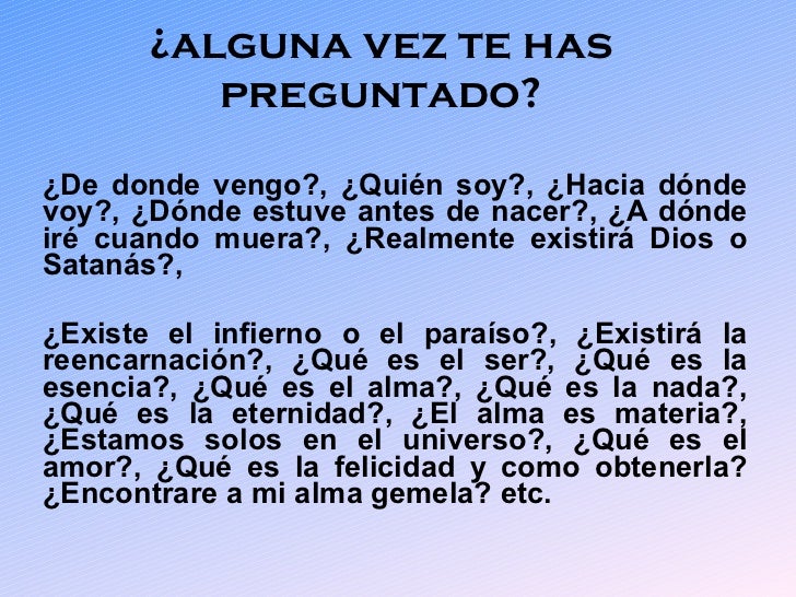 preguntas personales de donde vengo ensayo el sentido de la vida 04 abril 2011 preguntas personales de donde vengo ensayo el sentido de la vida 04 abril 2011