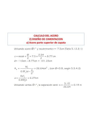 CALCULO DEL ACERO
2) DISEÑO DE CIMENTACION
a) Acero parte superior de zapata
 