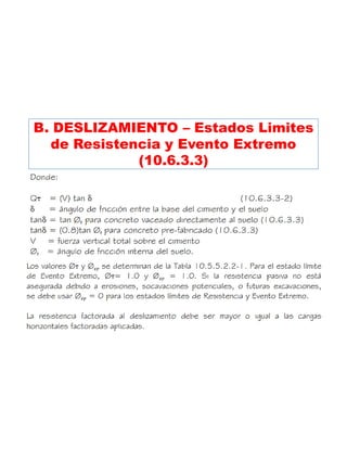 B. DESLIZAMIENTO – Estados Limites
de Resistencia y Evento Extremo
(10.6.3.3)
 
