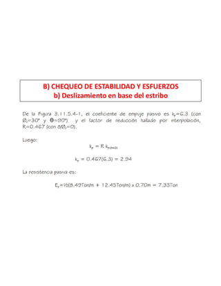 B) CHEQUEO DE ESTABILIDAD Y ESFUERZOS
b) Deslizamiento en base del estribo
 
