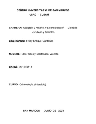 CENTRO UNIVERSITARIO DE SAN MARCOS
USAC - CUSAM
CARRERA: Abogado y Notario, y Licenciatura en Ciencias
Jurídicas y Sociale...