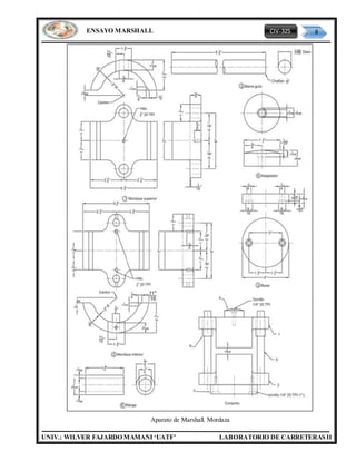 CIV-325 8
UNIV.: WILVER FAJARDO MAMANI ‘UATF’ LABORATORIO DE CARRETERAS II
ENSAYO MARSHALL
Aparato de Marshall. Mordaza
 