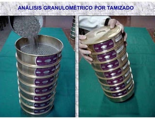 ANÁLISIS GRANULOMÉTRICO POR TAMIZADO
 
