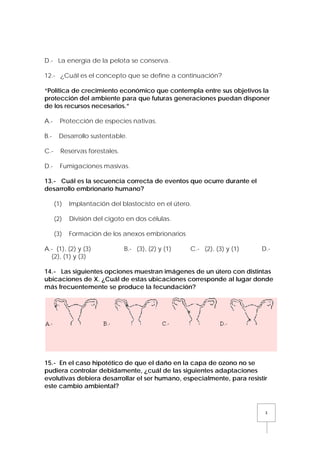 D.- La energía de la pelota se conserva.
12.- ¿Cuál es el concepto que se define a continuación?
“Política de crecimiento ...