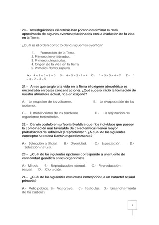 20.- Investigaciones científicas han podido determinar la data
aproximada de algunos eventos relacionados con la evolución...