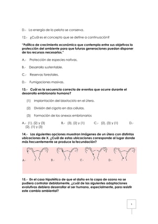 D.- La energía de la pelota se conserva.
12.- ¿Cuál es el concepto que se define a continuación?
“Política de crecimiento ...