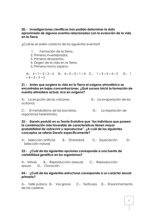 20.- Investigaciones científicas han podido determinar la data
aproximada de algunos eventos relacionados con la evolución...