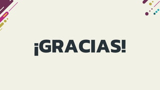 ¡GRACIAS!
 