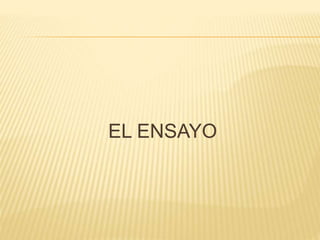 EL ENSAYO
 