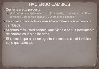 Ni la personalidad ni la metodología pueden tomar el lugar de la ley del maestro.