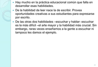 Mientras más usted cambie, más viene a ser un instrumento de cambio en la vida de otros.