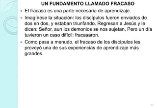 Si quiere llegar a ser un agente de cambio, usted también tiene que cambiar. 11
