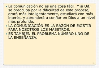Y también estaba lógicamente relacionado con el presente. Ahora mismo, dijo él “prosigo”. Estaba tomando el reto.15