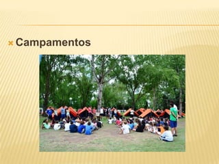  Campamentos
 