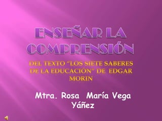 Mtra. Rosa María Vega
        Yáñez
 