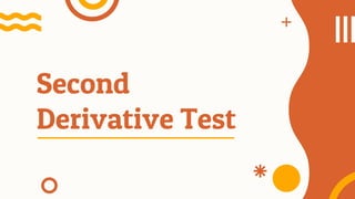Second
Derivative Test
 