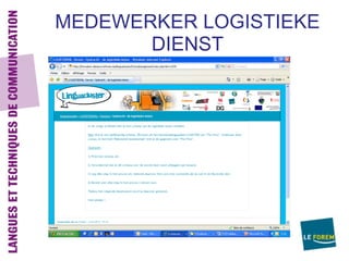 MEDEWERKER LOGISTIEKE
       DIENST
 