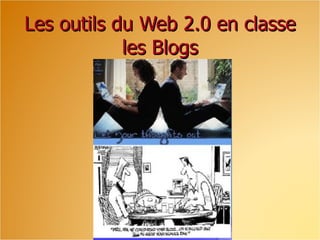 Les outils du Web 2.0 en classe les Blogs 
