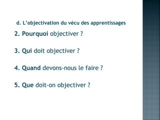 Objectiver Enseigner et faire apprendre + objectivation.ppt