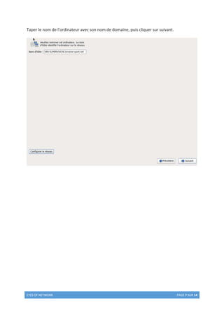 EYES OF NETWORK PAGE 7 SUR 14
Taper le nom de l’ordinateur avec son nom de domaine, puis cliquer sur suivant.
 