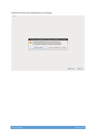 EYES OF NETWORK PAGE 11 SUR 14
Confirmer l’écriture des modifications sur le disque.
 