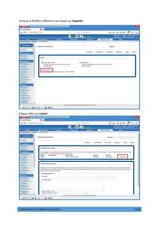 hijklmnopqlij rn sjtu rpjs jpmlis upmv 8 sno 9
Lorsque la fenêtre s’affiche on va cliquer sur Exporter.
Cliquer enfin sur restart.
 