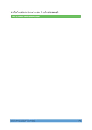 wxyz{|}~€{xy } ‚yƒ„ y‚ y|{x‚ „|… 9 ‚}~ 9
Une fois l’opération terminée, un message de confirmation apparaît.
 