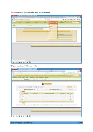 áâãäåäæçèäâé ãêë áâèë DE PASSES ìçíê 2 îïð 4
Se rendre ensuite dans Administration puis Utilisateurs
Cliquer ensuite sur l’utilisateur voulu.
 
