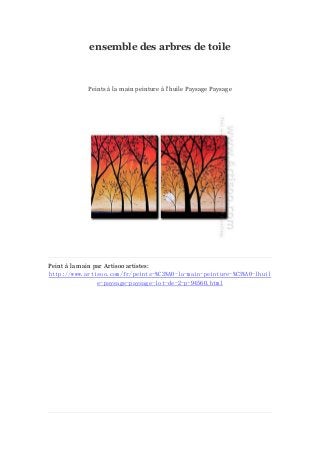 ensemble des arbres de toile

Peints à main peinture à
la
l'huile Paysage Paysage

Peint à main par Artisoo artistes:
la
http://www.artisoo.com/fr/peints-%C3%A0-la-main-peinture-%C3%A0-lhuil
e-paysage-paysage-lot-de-2-p-94560.html

 