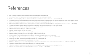 References
• K. Ali, “A comparison of methods for learning and combining evidence from multiple models,” Tech. Rep. 95-47, 1995.
• K. M. Ali and M. J. Pazzani, “Error reduction through learning multiple descriptions,” Mach. Learn., vol. 202, pp. 173‒202, 1996.
• E. L. Allwein, R. Schapire, and Y. Singer, “Reducing multiclass to binary: A unifying approach for margin classifiers,” J. Mach. Learn. …, vol. 1, pp. 113‒141, 2001.
• J. a. Aslam and S. E. Decatur, “General bounds on statistical query learning and PAC learning withnnoise via hypothesis boosting,” Proc. 1993 IEEE 34th Annu. Found. Comput. Sci., vol. 118, pp. 85‒118, 1993.
• B. Bakker and T. Heskes, “Clustering ensembles of neural network models,” Neural Networks, vol. 16, no. 2, pp. 261‒269, 2003.
• E. Bauer, R. Kohavi, P. Chan, S. Stolfo, and D. Wolpert, “An Empirical Comparison of Voting Classification Algorithms: Bagging, Boosting, and Variants,” Mach. Learn., vol. 36, no. August, pp. 105‒139, 1999.
• J. K. Bradley and R. Schapire, “Filterboost: Regression and classification on large datasets,” Adv. Neural Inf. Process. Syst., vol. 20, no. 1997, pp. 185‒192, 2008.
• L. Breiman, “Bagging predictors: Technical Report No. 421,” Mach. Learn., vol. 140, no. 2, p. 19, 1994.
• L. Breiman, “Stacked regressions,” Mach. Learn., vol. 24, no. 1, pp. 49‒64, 1996.
• L. Breiman, “Out-of-Bag Estimation,” Tech. Rep., pp. 1‒13, 1996.
• L. Breiman, “Random forests,” Mach. Learn., vol. 45, no. 1, pp. 5‒32, 2001.
• P. Bühlmann and B. Yu, “Boosting With the L 2 Loss,” J. Am. Stat. Assoc., vol. 98, no. 462, pp. 324‒339, 2003.
• H. Chen, P. Tino, and X. Yao, “A Probabilistic Ensemble Pruning Algorithm,” Sixth IEEE Int. Conf. Data Min. - Work., no. 1, pp. 878‒882, 2006.
• H. Chen, P. Tiňo, and X. Yao, “Predictive ensemble pruning by expectation propagation,” IEEE Trans. Knowl. Data Eng., vol. 21, no. 7, pp. 999‒1013, 2009.
• A. Cutler and G. Zhao, “PERT - Perfect Random Tree Ensembles,” Comput. Sci. Stat., vol. 33, pp. 490‒497, 2001.
• A. Demiriz et al., “Linear Programming Boosting via Column Generation,” pp. 1‒22, 2000.
• T. G. Dietterich, “An Experimental Comparison of Three Methods for Constructing Ensembles of Decision Trees: Bagging, Boosting, and Randomization,” Mach. Learn., vol. 40, no. 2, pp. 139‒157, 2000.
• T. G. Dietterich, “Ensemble Methods in Machine Learning,” Mult. Classif. Syst., vol. 1857, pp. 1‒15, 2000.
• T. G. Dietterich and G. Bakiri, “Solving Multiclass Learning Problems via Error-Correcting Output Codes,” Jouranal Artifical Intell. Res., vol. 2, pp. 263‒286, 1995.
• C. Domingo and O. Watanabe, “MadaBoost: A Modification of AdaBoost,” Conf. Comput. Learn. Theory, pp. 180‒189, 2000.
51
 