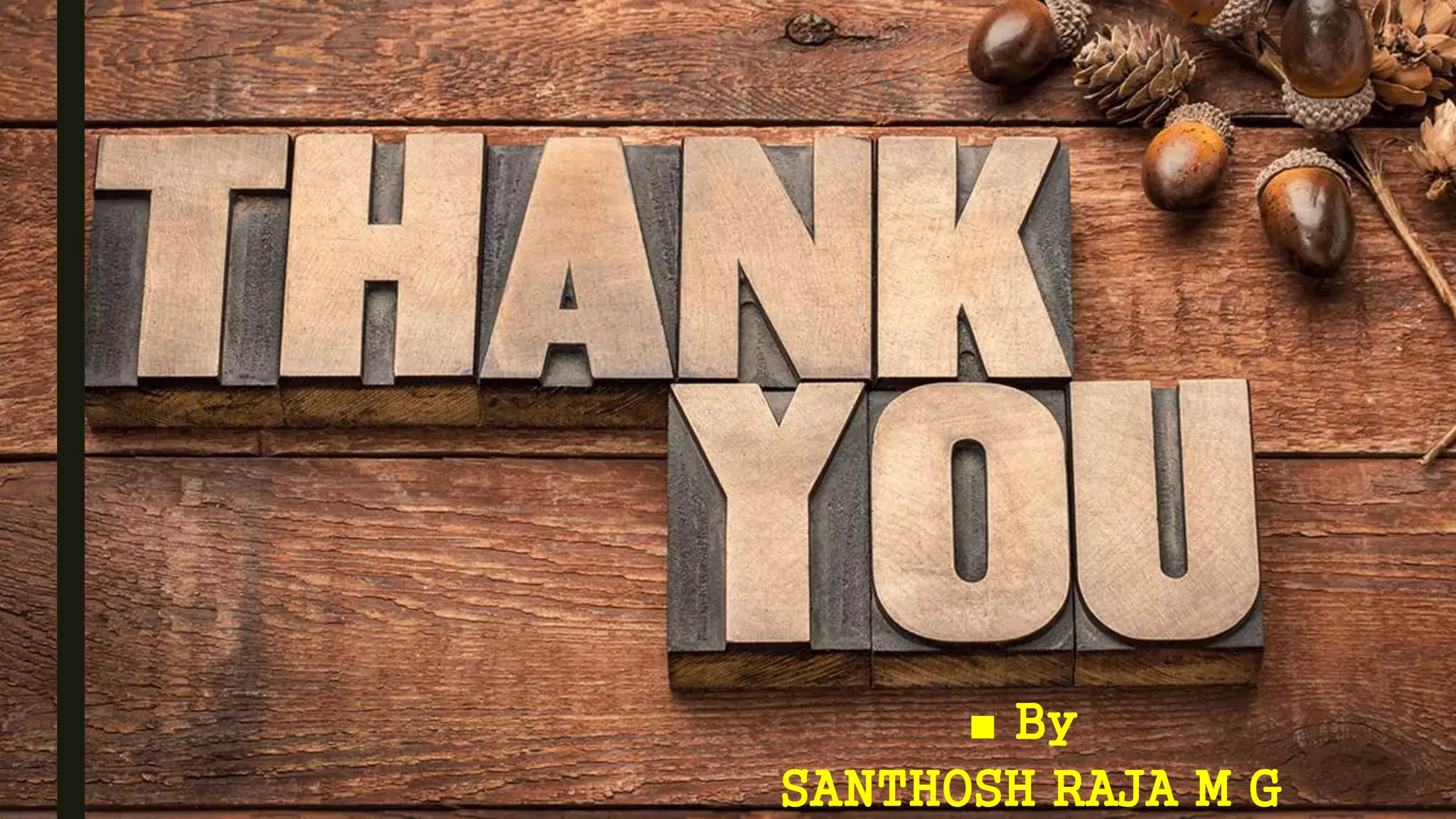 ■ By
SANTHOSH RAJA M G
 