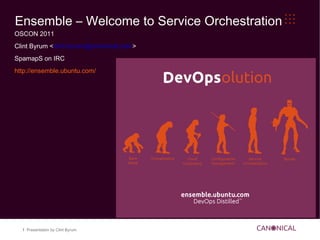 Ensemble – Welcome to Service Orchestration ,[object Object]