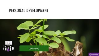 PERSONAL DEVELOPMENT
@lisihocke
LEARNING
 